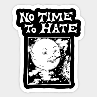 no time to hate Sticker